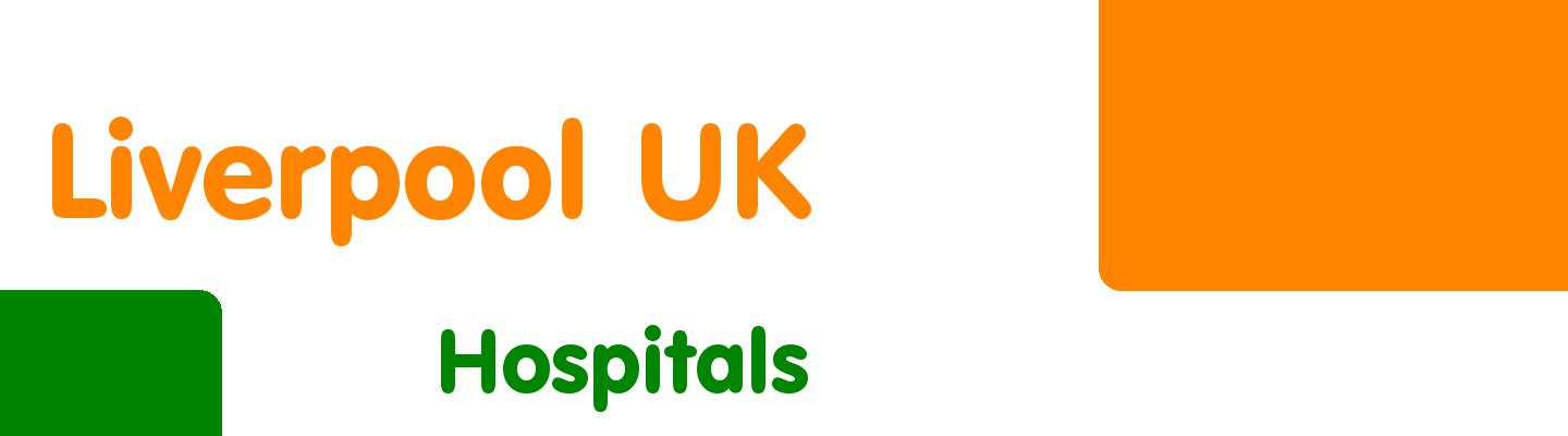 Best hospitals in Liverpool UK - Rating & Reviews